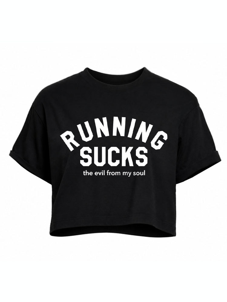 Running Sucks the Evil from My Soul Crop Tops