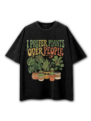 I Prefer Plants Over People Washed T-Shirt