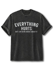Everything Hurts Washed T-Shirt