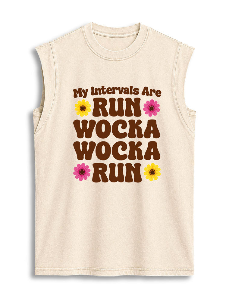 My Intervals Are RUN WOCKA WOCKA RUN Vintage Washed Cotton Tank Top