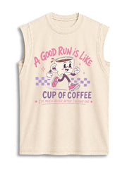 A GOOD RUN IS LIKE A CUP OF COFFEE Vintage Washed Cotton Tank Top