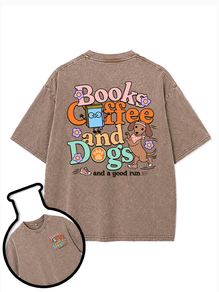 books coffee and dogs and a good run Washed T-Shirt