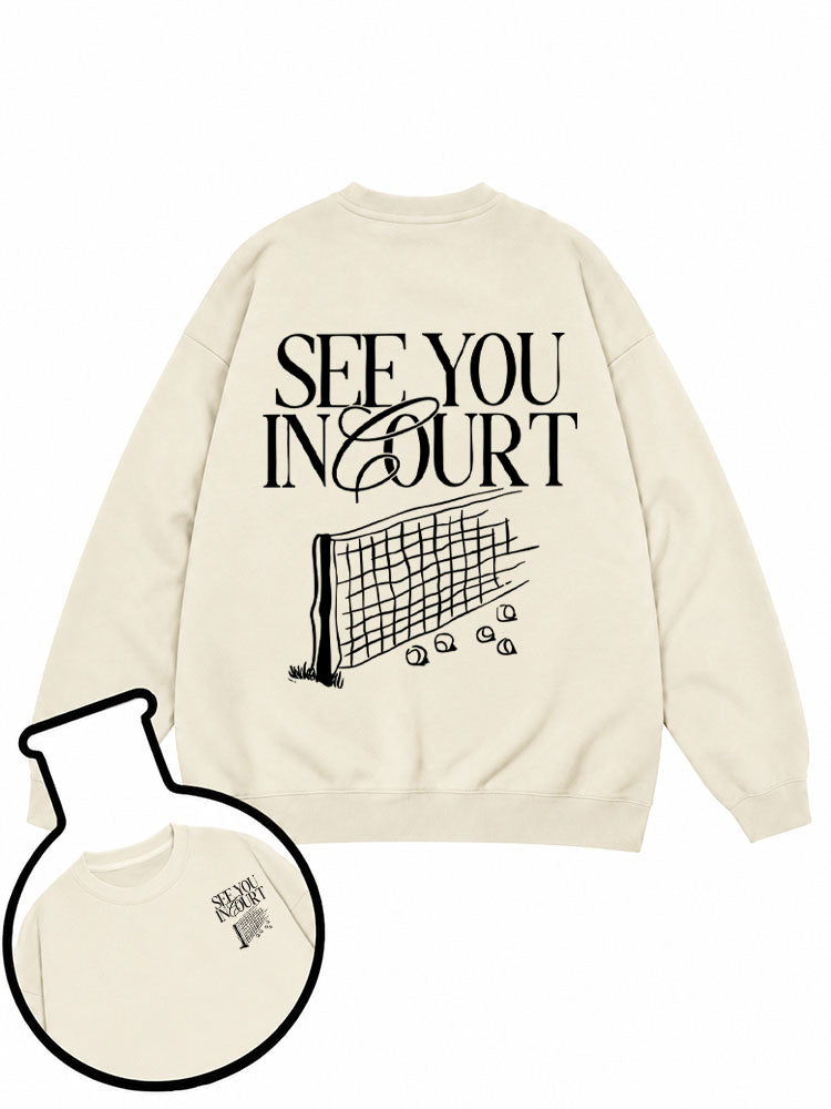 SEE YOU IN COURT Sweatshirt