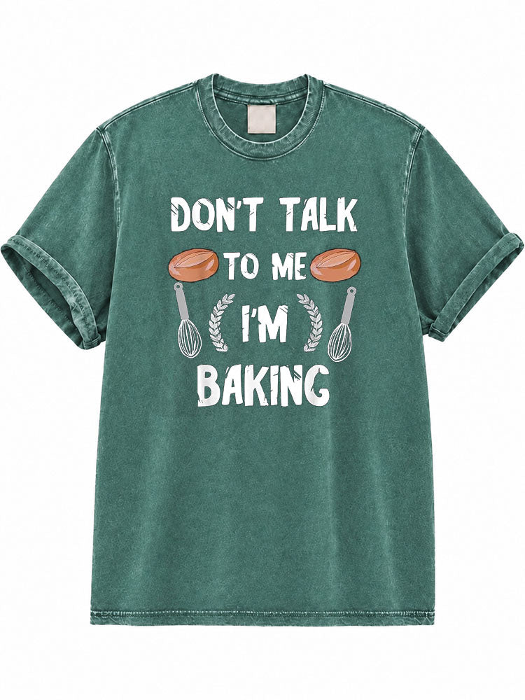 Don't Talk To Me Washed T-Shirt