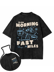SLOW MORNING FAST MILES Washed T-Shirt
