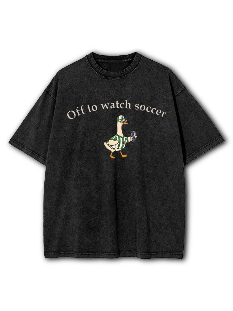 Off To Watch Soccer Washed T-Shirt
