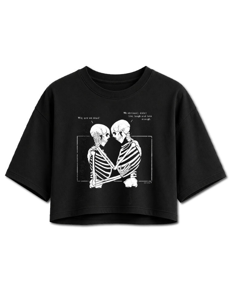 Why Are We Dead Crop Tops