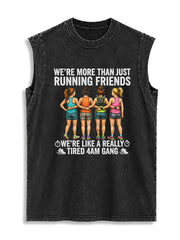 WE'RE MORE THAN JUST RUNNING FRIENDS Vintage Washed Cotton Tank Top