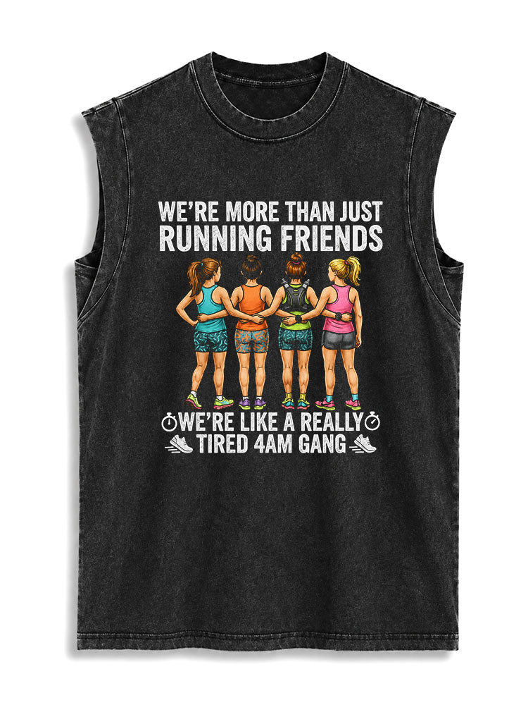 WE'RE MORE THAN JUST RUNNING FRIENDS Vintage Washed Cotton Tank Top