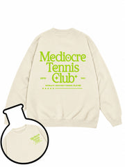 Mediocre Tennis Club Sweatshirt