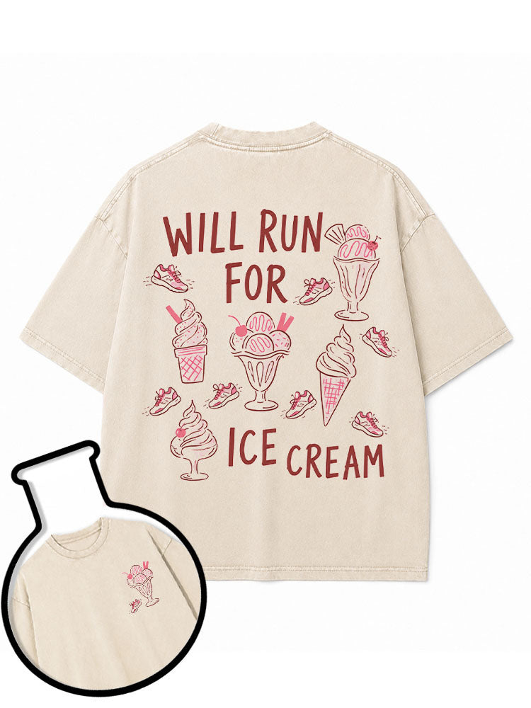 WILL RUN FOR ICE CREAM Washed T-Shirt