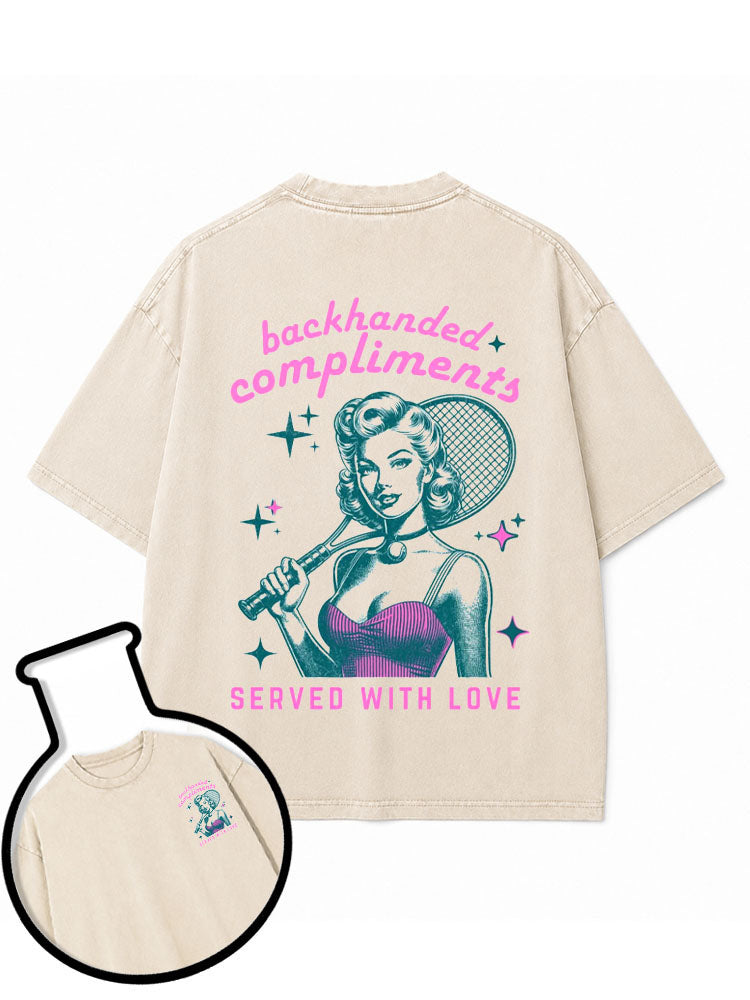 backhanded compliments Washed T-Shirt