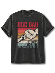 Dog Dad The Man The Myth The Snack Dealer Washed T-Shirt