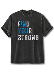 Find Your Strong Washed T-Shirt