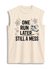One Run Later Still A Mess Vintage Washed Cotton Tank Top