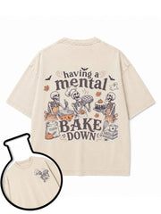 HAVING A MENTAL BAKE DOWN Washed T-Shirt