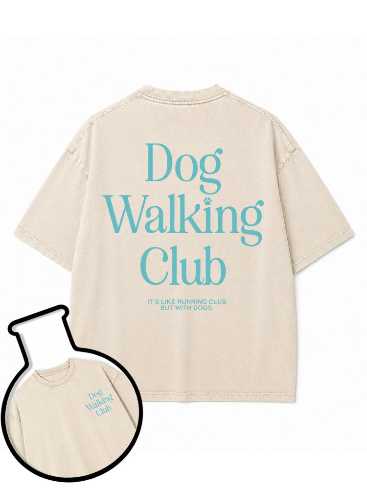 Dog Walking Club IT'S LIKE RUNNING CLUB BUT WITH DOGS Washed T-Shirt