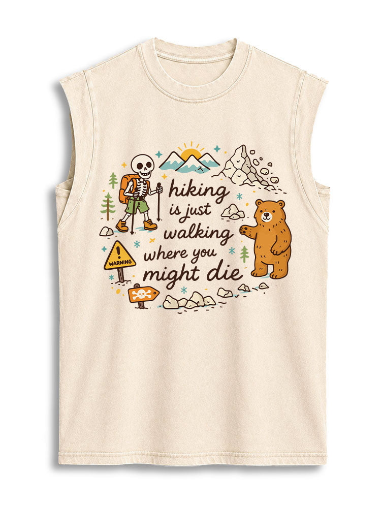 hiking is just walking where you might die Vintage Washed Cotton Tank Top