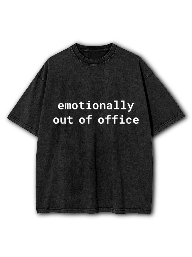 Emotionally Out Of Office Washed T-Shirt