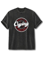 There Is No Crying in Baseball Washed T-Shirt