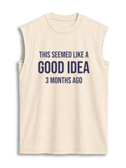 THIS SEEMED LIKE A GOOD IDEA 3 MONTHS AGO Vintage Washed Cotton Tank Top