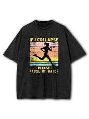 If Collapse Pause Watch Washed T-Shirt