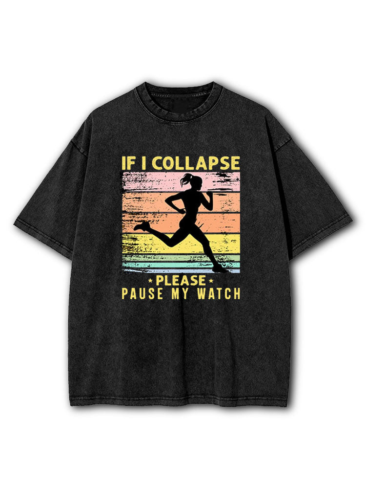 If Collapse Pause Watch Washed T-Shirt