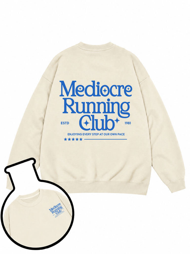 Mediocre Running Club Sweatshirt