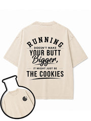 RUNNING DOESN'T MAKE YOUR BUTT Washed T-Shirt