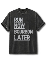 Run Now Bourbon Later Washed T-Shirt
