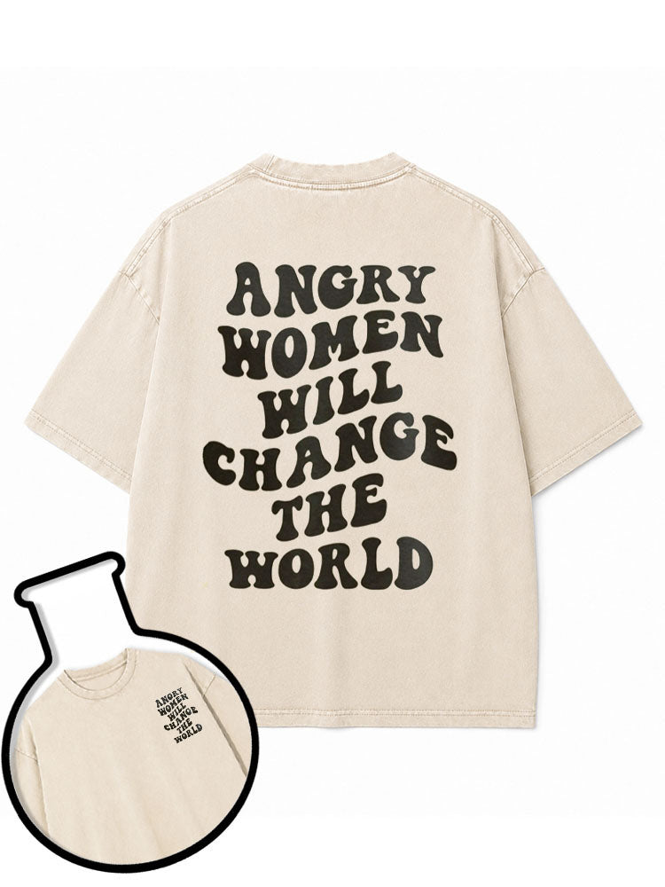 ANGRY WOMEN WILL CHANGE THE WORLD Washed T-Shirt