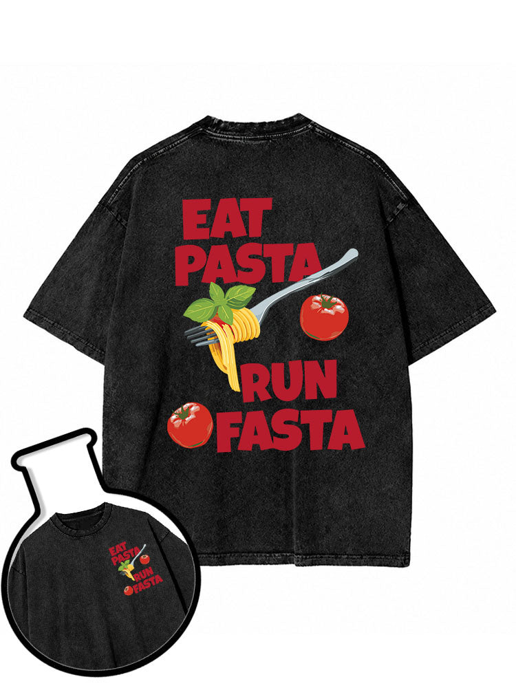EAT PASTA RUN FASTA  Washed T-Shirt
