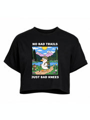 NO BAD TRAILS JUST BAD KNEES Crop Tops