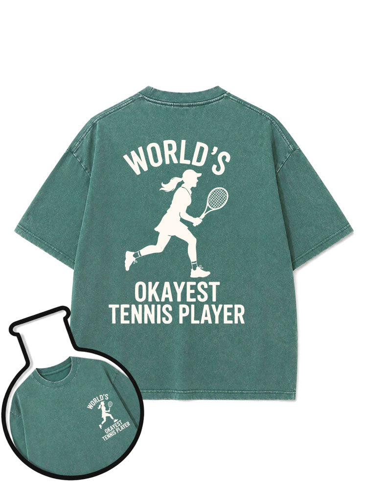WORLD'S OKAYEST TENNIS PLAYER Washed T-Shirt