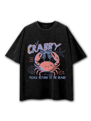 If Crabby Return To Beach Washed T-Shirt