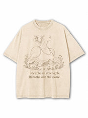 Breathe in strength Washed T-Shirt
