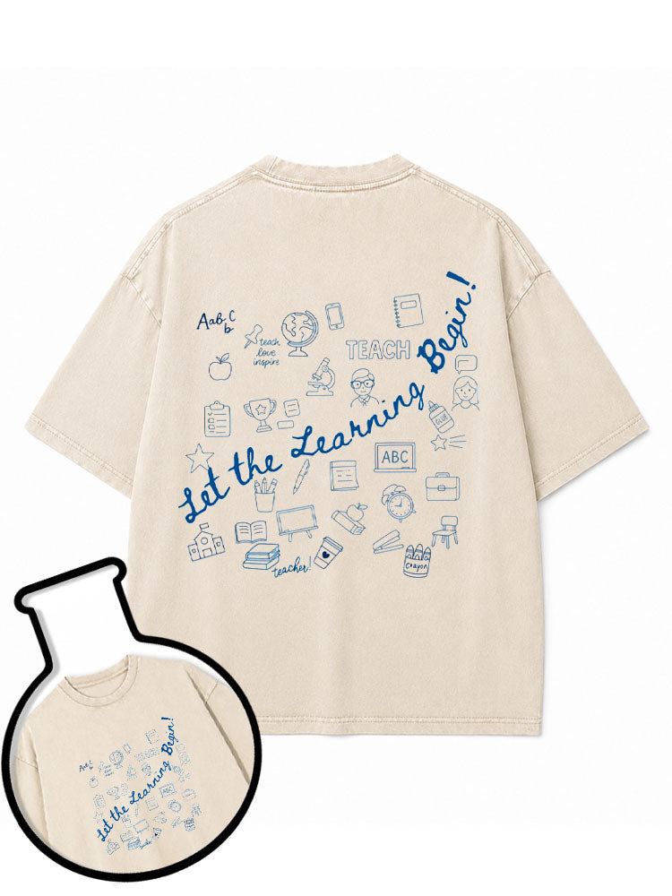 let the learning begin Washed T-Shirt