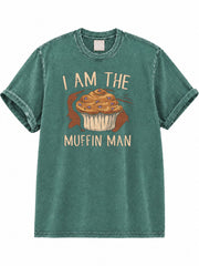 I Am the Muffin Man Washed T-Shirt