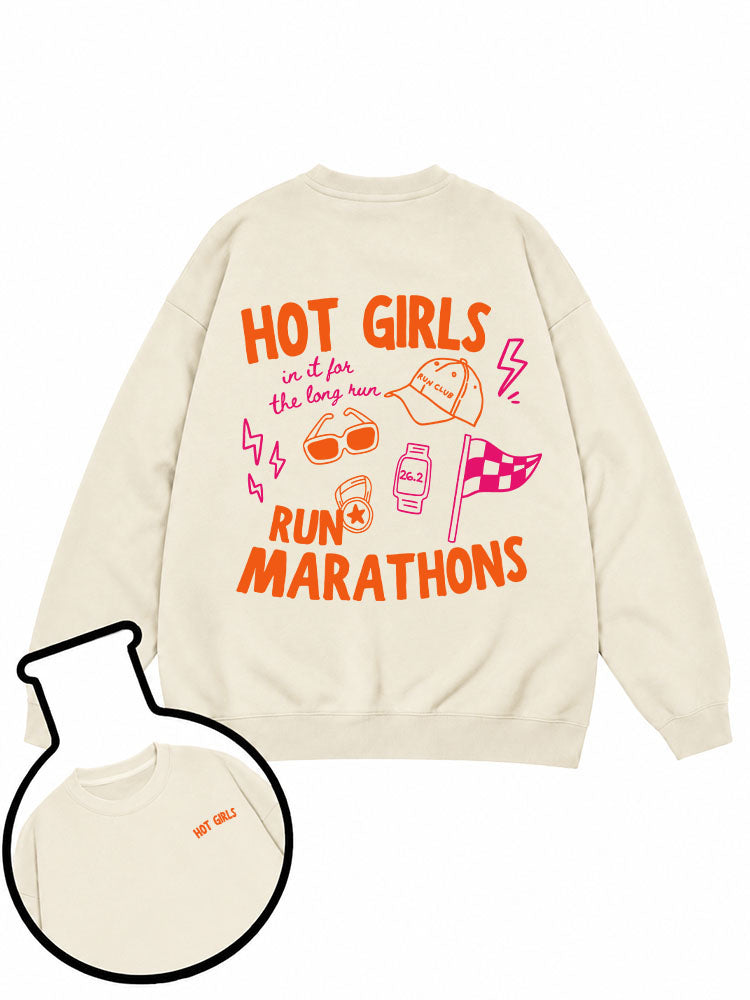 Hot Girls Run Marathons Sweatshirt