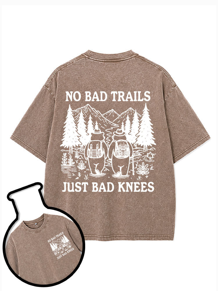 NO BAD TRAILS JUST BAD KNEES Washed T-Shirt