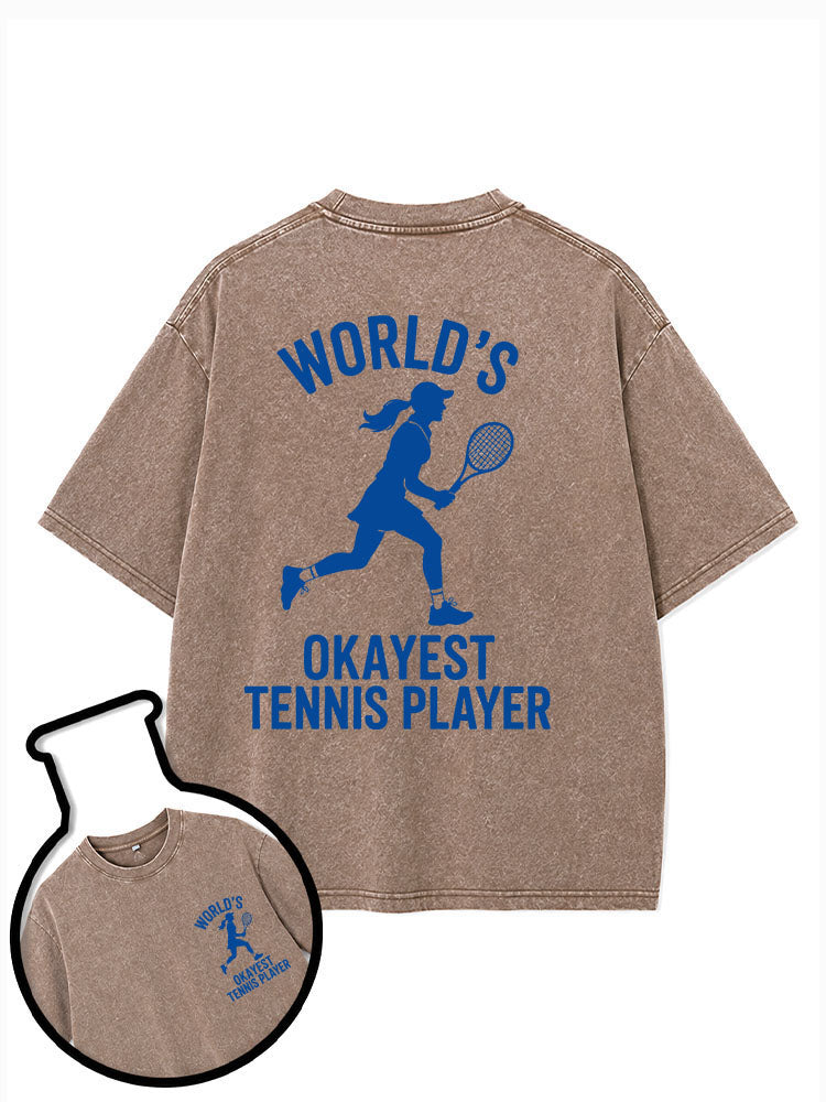 WORLD'S OKAYEST TENNIS PLAYER Washed T-Shirt