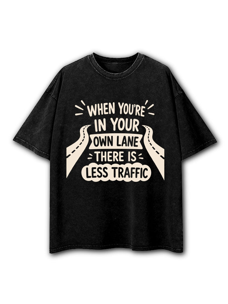 Own Lane Less Traffic Quote Washed T-Shirt