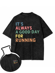 IT’S ALWAYS A GOOD DAY FOR RUNNING Washed T-Shirt