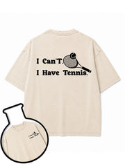 I Can’T I Have Tennis Washed T-Shirt