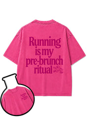 Running is my pre-brunch ritual Washed T-Shirt