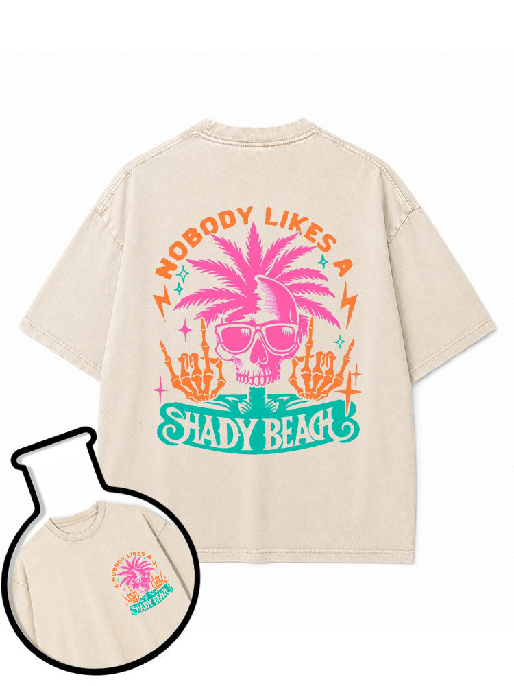 NOBODY LIKES A SHADY BEACH Washed T-Shirt