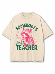 Somebodys Feral Teacher  Washed T-Shirt