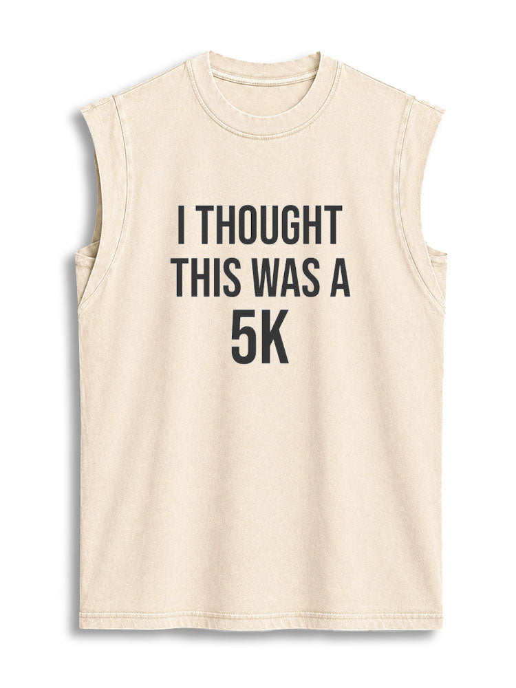 I THOUGHT THIS WAS A 5K Vintage Washed Cotton Tank Top