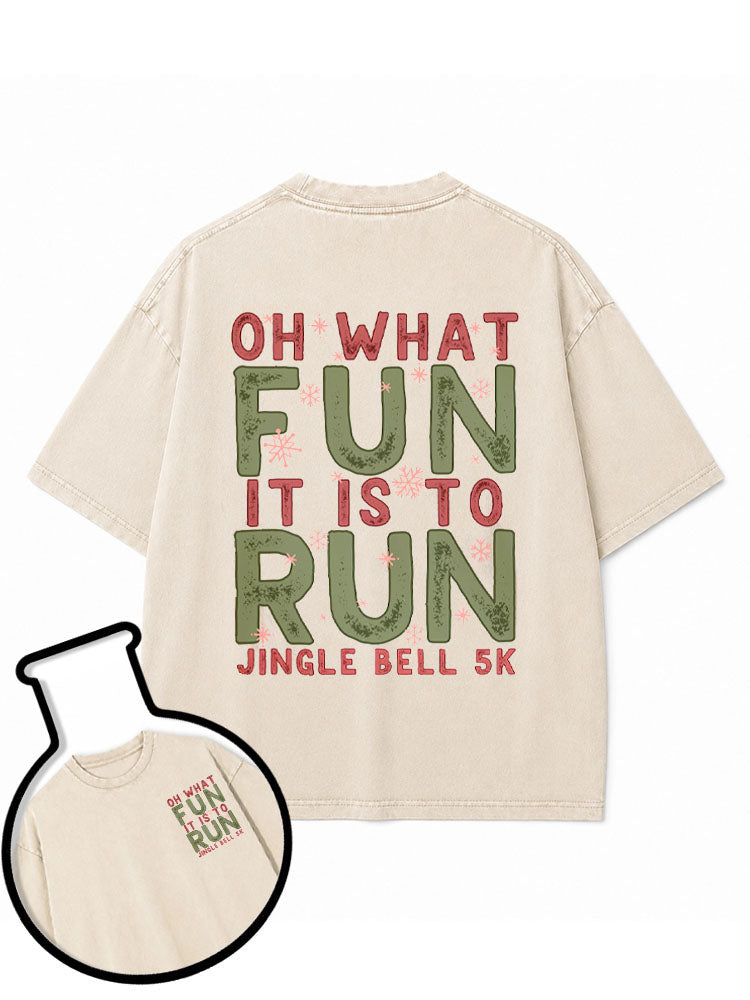 OH WHAT IT IS TO JINGLE BELL 5K  Washed T-Shirt