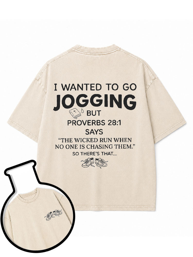 I WANTED TO GO JOGGING Washed T-Shirt